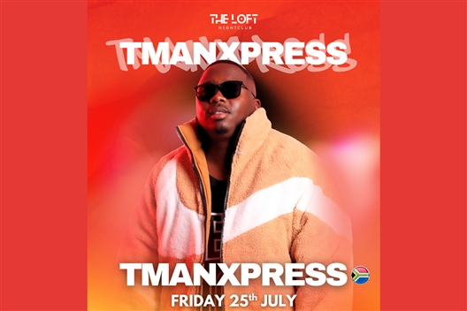 The Loft presents TMAN XPRESS